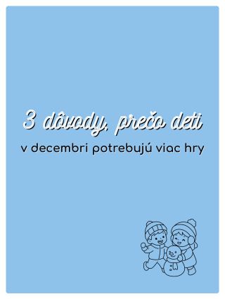December je pre deti nádherný, ale aj náročný. Veľa svetielok, veľa podnetov, veľa očakávania. A keď je toho veľa, ich...